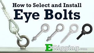 HowTo Guide to Select and Install Eye Bolts [upl. by Sedgewinn]