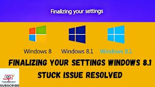 Finalizing your settings windows 81 Stuck Issue Resolved [upl. by Watkins]