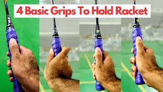 How To Hold Badminton Racket   4 Basic Grips in Badminton [upl. by Knowle53]