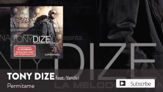 Tony Dize  Permitame ft Yandel Official Audio [upl. by Bravin136]