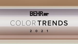 BEHR® Color Trends 2021 [upl. by Edurtreg352]