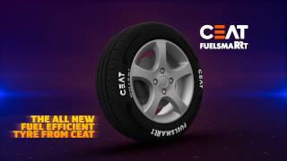 CEAT FuelSmarrt Tyres More Savings Per Mile [upl. by Rokach]