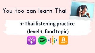 1 Thai listening practice level 1 food topic [upl. by Mischa]