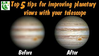 Top 5 tips for improving planetary views with your telescope [upl. by Bernard285]