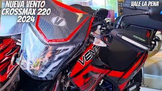 Nueva Vento Crossmax 220 2024😱  ¡Nueva Doble Propósito🔥  Vale la Pena💯 [upl. by Kissee93]