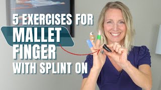 Best 5 Exercises with a Mallet Finger Splint On What To Do While Your Mallet Finger is Healing [upl. by Marchal]