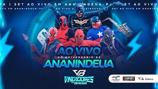 Vingadores do Brega AO VIVO No Aniversário de 79 Anos de AnanindeuaPa 2023 [upl. by Eentihw154]