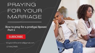 PRAYER TO SAVE YOUR MARRIAGE Standing in prayer for a prodigal spouse How to pray for restoration [upl. by Eillac344]