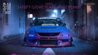 Nero  Satisfy Light Years Away Remix [upl. by Bilow338]