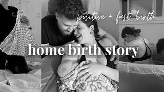 My Home Birth Story  Fast Unmedicated Labour  Delivery [upl. by Menides755]