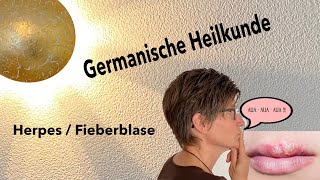 Herpes  Fieberblase aus Sicht der Germanischen Heilkunde [upl. by Joane453]