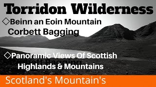 Torridon MountainsBeinn an Eoin HikeScottish Mountains Flowerdale [upl. by Enyrhtac478]