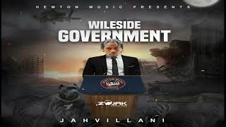 JAHVILLANI  WILESIDE GOVERNMENT [upl. by Filomena734]