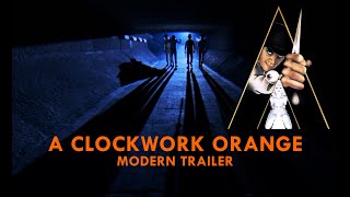 A Clockwork Orange modern trailer [upl. by Harmonie]