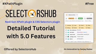 New Way to Use SelectorsHub  SelectorsHub Detailed Tutorial with 50 Features xpathplugin free [upl. by Fendig731]