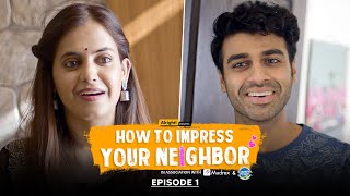 Alright  How To Impress Your Neighbor  EP 1  Ft Shruti Rohan amp Paridhi [upl. by Yreneh]