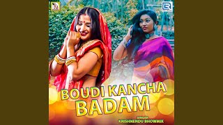 Boudi Kancha Badam [upl. by Routh]