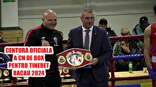 Centura oficială a Campionatul Național de Box pentru Tineret – Bacău 2024 [upl. by Glasgo]