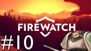 Firewatch PC Gameplay  Firewatch Ending  Part 10 Lets Play [upl. by Shae534]