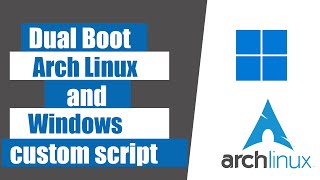 How to dual boot arch linux and windows using custom arch install script [upl. by Daphene]