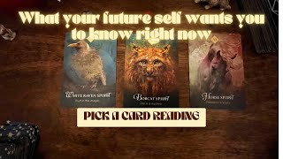 ✨WHAT YOUR FUTURE SELF WANTS YOU TO KNOW RIGHT NOW✨  Pick A Card Tarot Reading 🪶🐯🐴 [upl. by Yuhas]