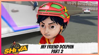 Shiva  शिवा  Episode 18 Part2  My Friend Dolphin [upl. by Eleon]