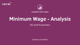 Minimum Wage  Analysis  A Level and IB Economics [upl. by Naashar]