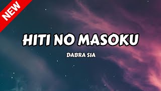 HITI NO MASOKU  DABRA SIA  LIRIK VIDEO [upl. by Lemahs]