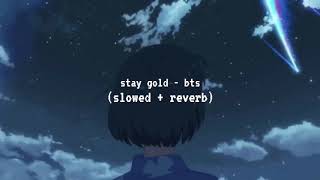 stay gold  bts slowed  reverb [upl. by Hashum]