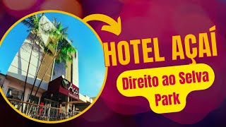 HOTEL AÇAÍ DE CACOAL DA DIREITO NO SELVA PARK [upl. by Nolan]