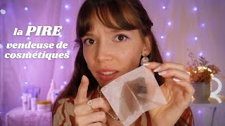 ASMR  La pire vendeuse de cosmétiques ta peau est TRÈS grasse [upl. by Norrej]