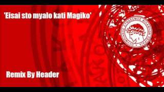 Olympiacos  Eisai sto Myalo Kati Magiko Headers Remix [upl. by Atiuqan]