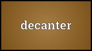 Decanter Meaning [upl. by Mattson]