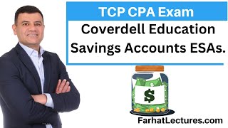 Coverdell Education Savings Accounts ESAs Tax Compliance and Planning CPA TCP Exam [upl. by Flyn563]