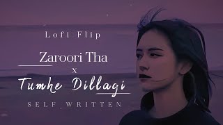 Zaroori tha x Tumhe Dillagi Lofi Flip  JalRaj  Self Written  Ustad Rahat Fateh Ali Khan [upl. by Siramaj734]