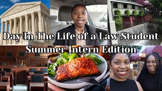 Day In The Life of a Law Student Summer Intern Edition [upl. by Anderer679]