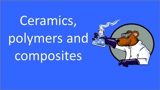 Ceramics polymers and composites [upl. by Nagaem]