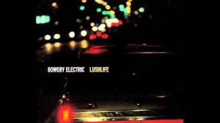 Bowery Electric  Passages [upl. by Toulon579]