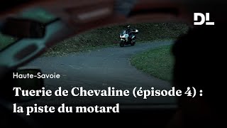 Tuerie de Chevaline  la piste du motard [upl. by Egduj]