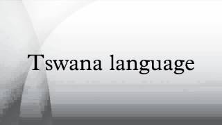 Tswana language [upl. by Ahsinaw]