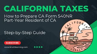 How to File California Form 540NR for a PartYear Tax Resident [upl. by Annalee]