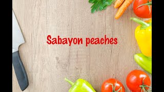 How to cook  Sabayon peaches [upl. by Oirasec984]