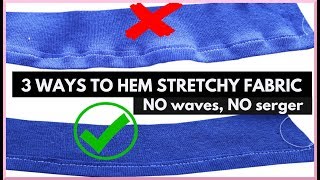 3 Ways on How to Hem Stretchy Fabric WITHOUT IT Getting Wavy no serger  SHANiA [upl. by Pepito405]