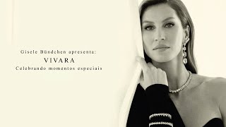 Gisele Bündchen apresenta Celebração Vivara [upl. by Almond]