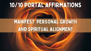 October 10th Manifestation Portal Affirmations  1010 Hz Frequency  Manifest Abundance amp Growth [upl. by Nnelg]