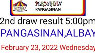 Peryahan ng Bayan  PANGASINAN ALBAY February 23 2022 2ND DRAW RESULT [upl. by Ecnar]