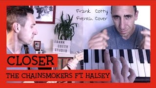 The Chainsmokers ft Halsey  Closer traduction en francais COVER  Frank Cotty [upl. by Asaeret]