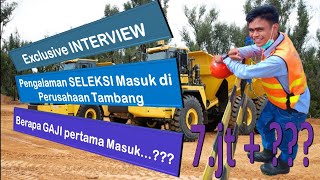 GAJI PEKERJA TAMBANG BATUBARA KALIMANTAN berapa pertama masuk tahapan seleksinya bagaimana [upl. by Reeta]