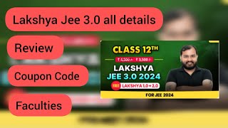 Pw Lakshya Jee 30 2024 batch all details  Pw Lakshya Jee 30 2024 Review  Lakshay Jee 30 2024 [upl. by Ronda888]