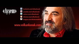 Volkan KonakAyşem [upl. by Yci407]